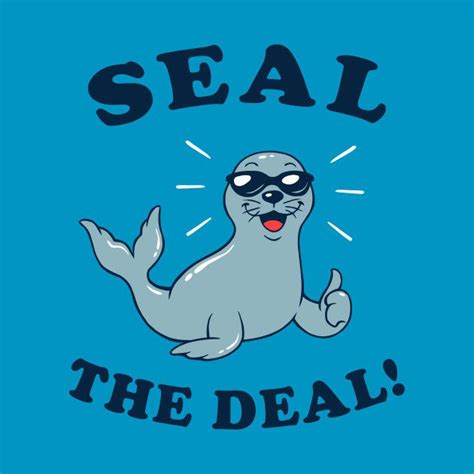 Image result for seal the deal | Cool t shirts, Love t shirt, Funny shirts