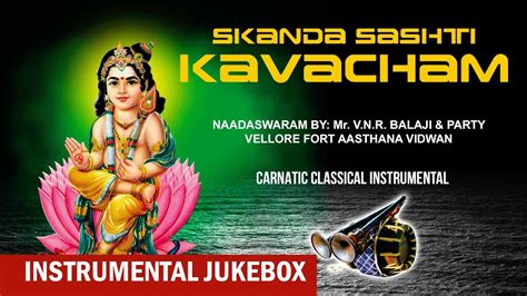 Instrumental | Skanda Sashti Kavacham- V N R Balaji & Party | Nadaswaram | Instrumental music ...