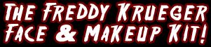 I-Mockery.com | The Freddy Krueger Face & Makeup Kit!