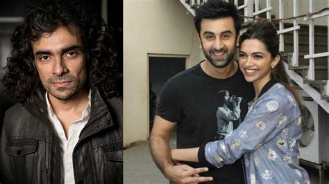 Imtiaz Ali Opens Up On How He Shot Ranbir Kapoor And Deepika Padukone’s ...