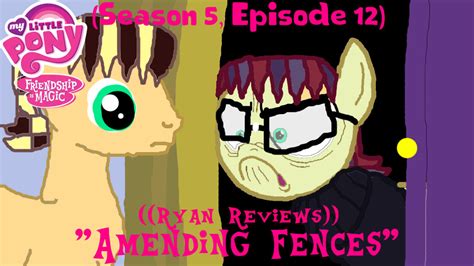 MLP: FiM 'Amending Fences' Review by RyanEch0 on DeviantArt