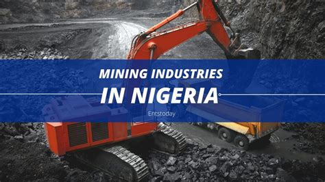 Mining Industries in Nigeria | EntsToday