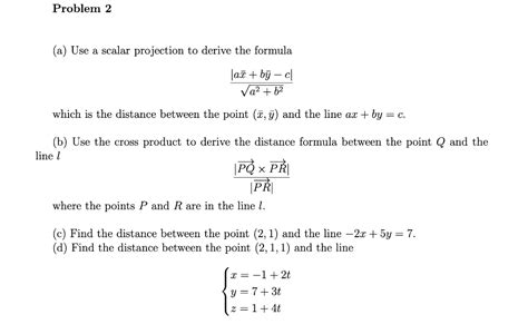 Solved Problem 2 (a) Use a scalar projection to derive the | Chegg.com