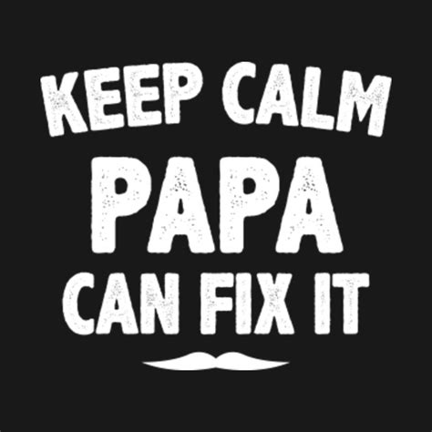 funny papa quote - Papa - T-Shirt | TeePublic