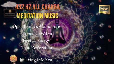 432 Hz All Chakra Energy Meditation | Open Endless Abundance ...