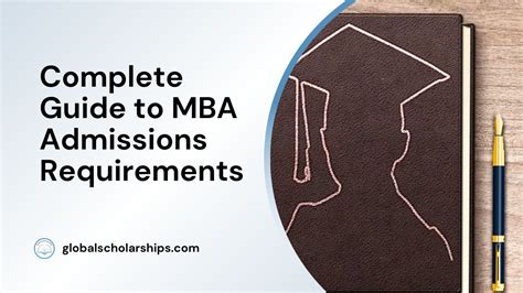 Complete Guide to MBA Admissions Requirements - Global Scholarships