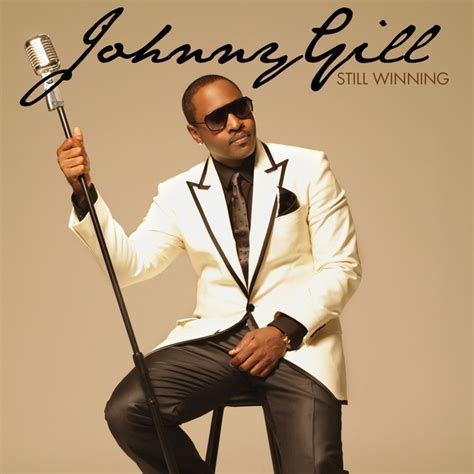 Still Winning - Album by Johnny Gill | Spotify