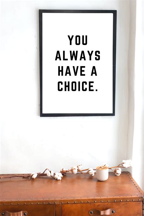 You Always Have a Choice Printable Instant Digital Download Motivation Inspirational Quote Print ...