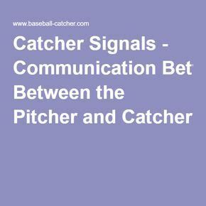 Catcher Signals - Communication Between the Pitcher and Catcher | Catcher, Pitcher, Baseball coach