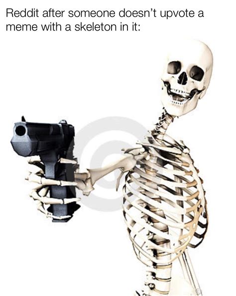 Spooky scary skeletons : r/memes