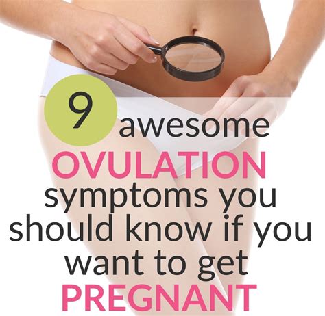 9 Awesome Ovulation Symptoms You Should Know If Your Want to Get Pregnant (or Not)