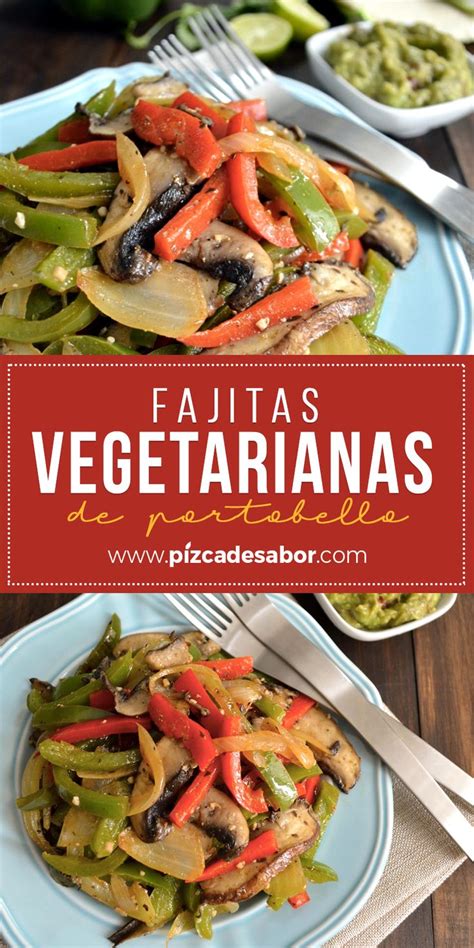 Fajitas vegetarianas de portobello, morrón y cebolla | Receta | Comidas sin carne, Comidas ...