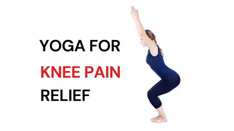 11 Best Yoga for Knee Pain Relief - To improve Strength, Flexibility