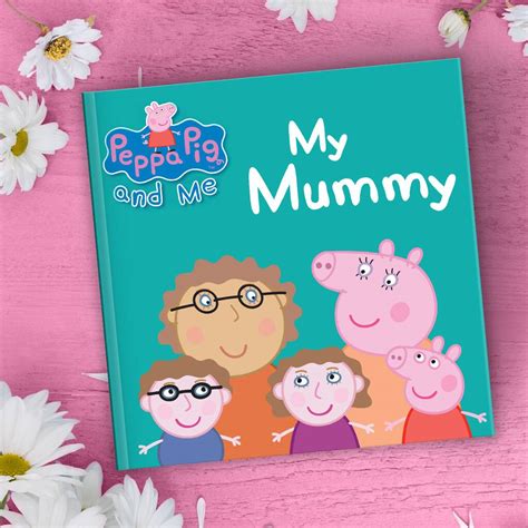 peppa pig: my mummy personalised book by penwizard | notonthehighstreet.com