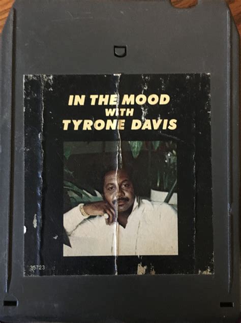 Tyrone Davis - In The Mood With Tyrone Davis (1979, 8-Track Cartridge ...