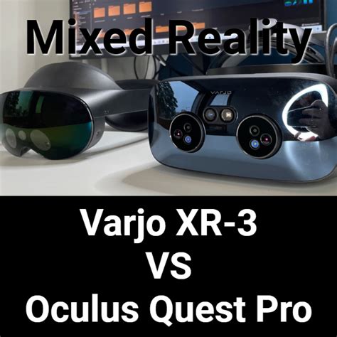 Mixed Reality - Varjo XR-3 VS Oculus Quest Pro | Community tutorial