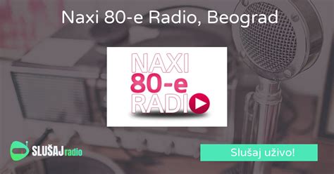 Naxi 80-e Radio, Beograd Slušaj-Radio.com