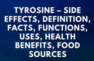 Tyrosine – Side Effects, Definition, Facts, Functions, Uses, Health ...