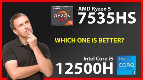 AMD Ryzen 5 7535HS vs INTEL Core i5 12500H Technical Comparison - YouTube