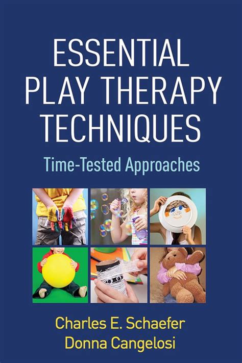 Essential Play Therapy Techniques: Time-Tested Approaches | Play therapy techniques, Play ...