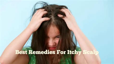 9 Best Home Remedies and Treatments For Itchy Scalp