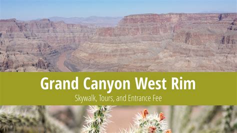 Discover the Grand Canyon West Rim: Skywalk, Tours, & Entrance Fees