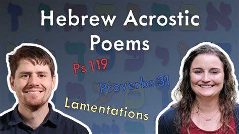 Hebrew Acrostic Poetry - Psalm 119, Proverbs 31, Lamentations 3 - YouTube