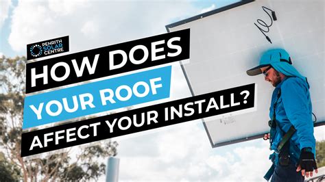 How Does Your Roof Affect Your Installation? — Penrith Solar Centre