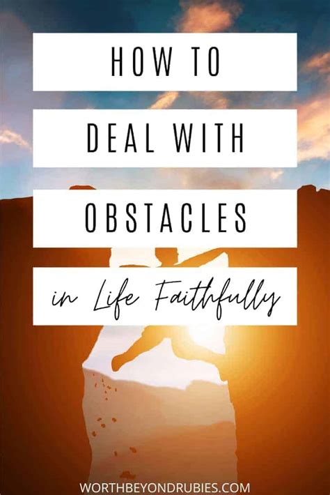 Obstacles In Life - 9 Effective Ways To Deal Them Faithfully