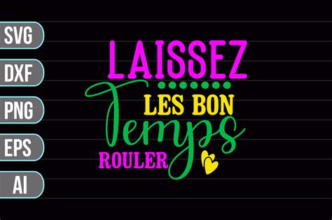 Laissez Les Bon Temps Rouler SVG Graphic by Crafty Bundle · Creative ...