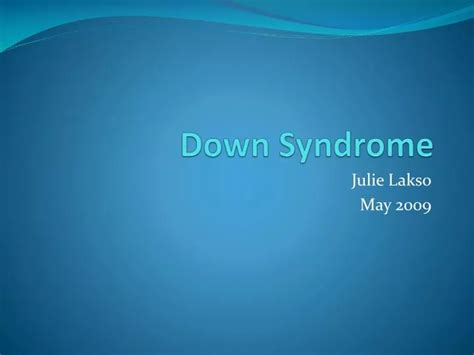 PPT - Down Syndrome PowerPoint Presentation, free download - ID:2715269