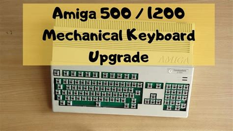 Amiga 500 / 1200 Mechanical Keyboard Upgrade