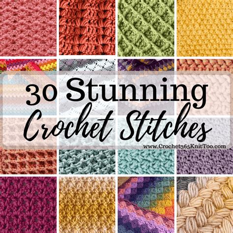 30+ Stunning Crochet Stitches - Crochet 365 Knit Too