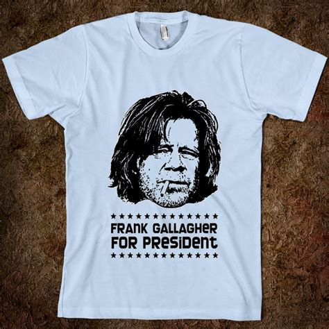 Frank Gallagher Quotes. QuotesGram