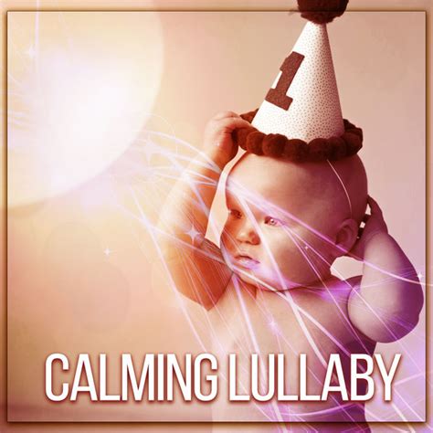 Album Calming Lullaby – Music for Baby, Classical Tracks for Listening ...