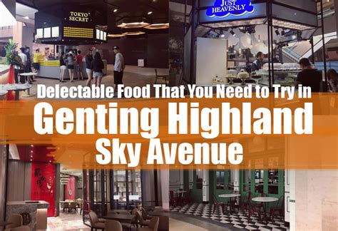 Delectable Food That You Need to Try in Genting Highland Sky Avenue - JOHOR NOW