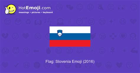 🇸🇮 Flag: Slovenia Emoji Meaning with Pictures: from A to Z