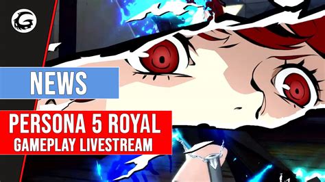 Persona 5 Royal Livestream Gameplay Set For August 2 | Gaming Instincts