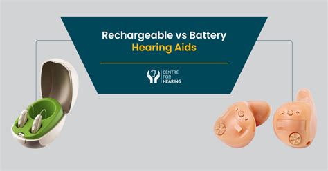 Rechargeable vs Battery Hearing Aids - Centre For Hearing [Wiki]