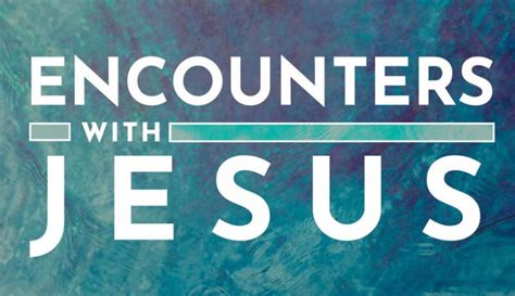 Sermon Series: Encounters With Jesus - Chesapeake Church