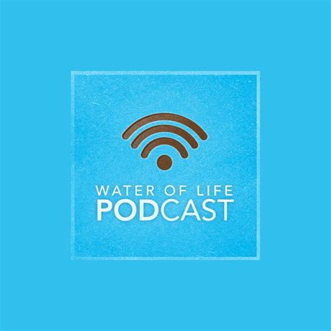 Water Of Life Audio Podcasts by Water of Life Community Church: Fontana ...