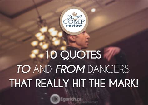 10 Quotes TO and FROM Dancers That Really Hit The Mark - Dance Comp Review