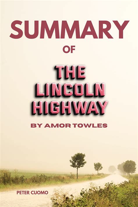 Summary of The Lincoln Highway by Amor Towles: The Lincoln Highway Book Complete Analysis ...