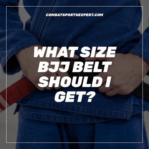 What Size BJJ Belt Should I Get? A Guide To The Perfect Fit - combatsportsexpert.com