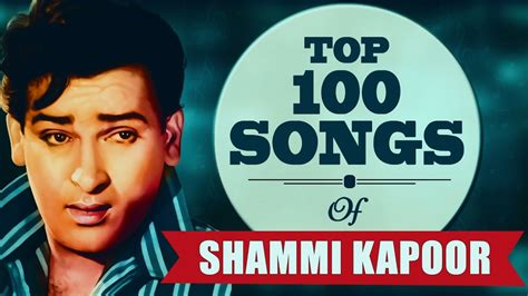 Top 100 Songs of Shammi Kapoor | शम्मी कपूर के टॉप 100 गाने | HD Songs ...