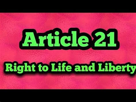 Article 21 of the Constitution of India- Right to Life and Personal Liberty