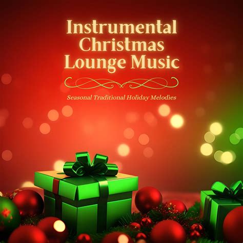 ‎Instrumental Christmas Lounge Music - Seasonal Traditional Holiday ...