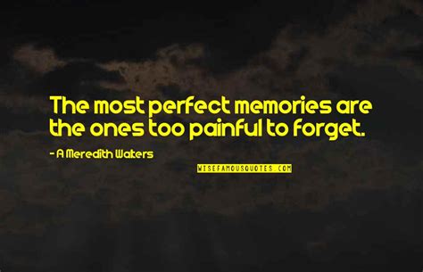 Forget Memories Quotes: top 61 famous quotes about Forget Memories