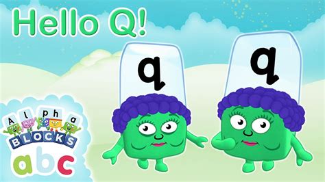 @officialalphablocks - Say Hello to Q! | Meet the Alphabet | Phonics ...