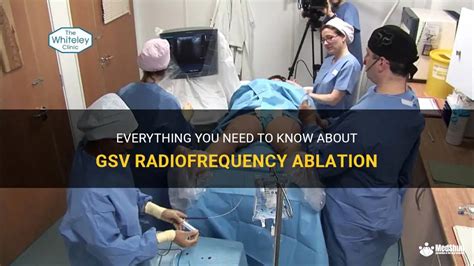 Everything You Need To Know About Gsv Radiofrequency Ablation | MedShun